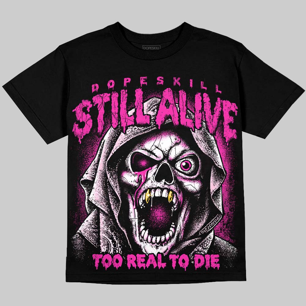 Dunk Triple Pink DopeSkill Oversize Print T-Shirt Still Alive Graphic Streetwear - Black
