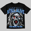 Jordan 5 Black University Blue DopeSkill Oversize Print T-Shirt Still Alive Graphic Streetwear - Black