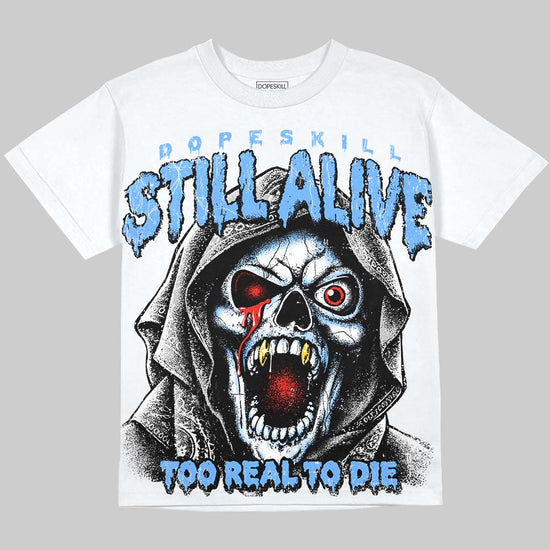 Jordan 5 Black University Blue DopeSkill Oversize Print T-Shirt Still Alive Graphic Streetwear - White