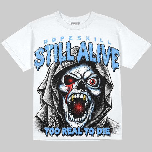 Jordan 5 Black University Blue DopeSkill Oversize Print T-Shirt Still Alive Graphic Streetwear - White