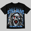 Jordan 5 Black University Blue DopeSkill Oversize Print T-Shirt Still Alive Graphic Streetwear - Black