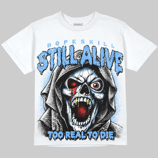 Jordan 5 Black University Blue DopeSkill Oversize Print T-Shirt Still Alive Graphic Streetwear - White 