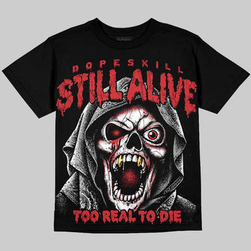 Jordan 4 Bred DopeSkill Oversize Print T-Shirt Still Alive Graphic Streetwear - Black