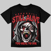 Jordan 4 Bred DopeSkill Oversize Print T-Shirt Still Alive Graphic Streetwear - Black