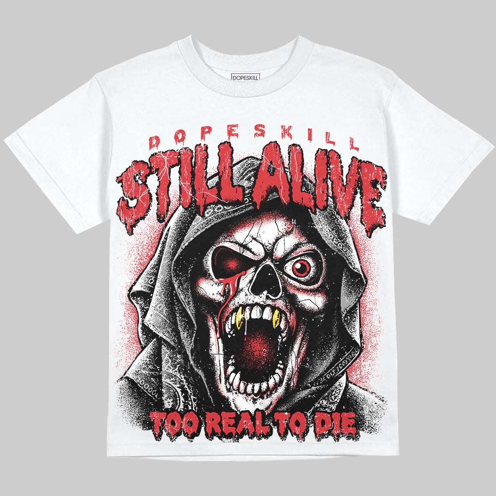 Jordan 4 Bred DopeSkill Oversize Print T-Shirt Still Alive Graphic Streetwear - White