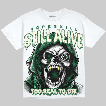 Jordan 14 Forest Green DopeSkill Oversize Print T-Shirt Still Alive Graphic Streetwear - White