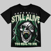Jordan 14 Forest Green DopeSkill Oversize Print T-Shirt Still Alive Graphic Streetwear - Black