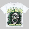 Jordan 14 Forest Green DopeSkill Oversize Print T-Shirt Still Alive Graphic Streetwear - White