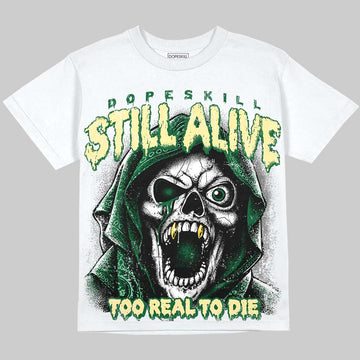 Jordan 14 Forest Green DopeSkill Oversize Print T-Shirt Still Alive Graphic Streetwear - White