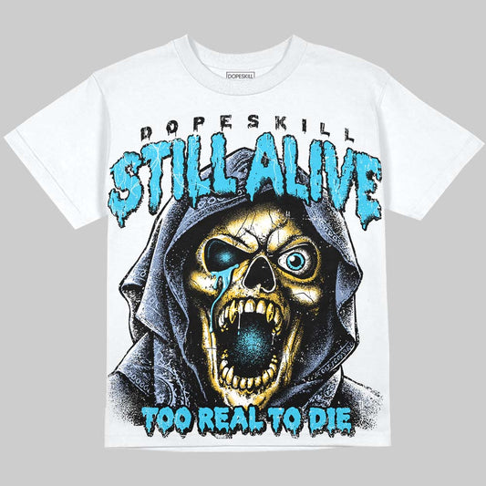 Jordan 11 Gamma Blue DopeSkill Oversize Print T-Shirt Still Alive Graphic Streetwear - White