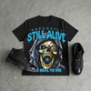 Gamma 11s DopeSkill Oversize Print T-Shirt Still Alive Graphic