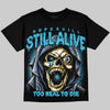 Jordan 11 Gamma Blue DopeSkill Oversize Print T-Shirt Still Alive Graphic Streetwear - Black