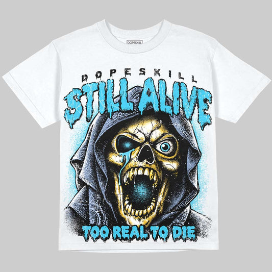 Jordan 11 Gamma Blue DopeSkill Oversize Print T-Shirt Still Alive Graphic Streetwear - White