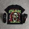 Halloween 5s DopeSkill Oversize Print T-Shirt Still Alive Graphic