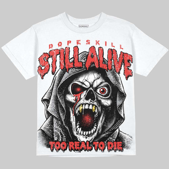 Jordan 4 Toro Bravo DopeSkill Oversize Print T-Shirt Still Alive Graphic Streetwear - White
