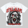 Jordan 4 Toro Bravo DopeSkill Oversize Print T-Shirt Still Alive Graphic Streetwear - White