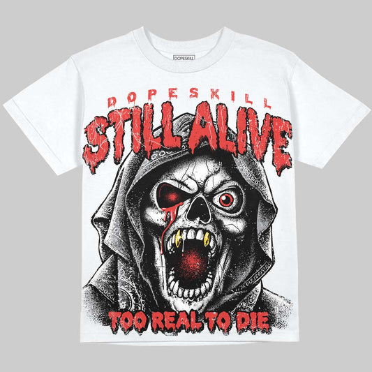 Jordan 4 Toro Bravo DopeSkill Oversize Print T-Shirt Still Alive Graphic Streetwear - White