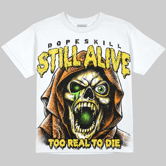 Jordan 4 Tour Yellow DopeSkill Oversize Print T-Shirt Still Alive Graphic Streetwear - White