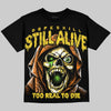 Jordan 4 Tour Yellow DopeSkill Oversize Print T-Shirt Still Alive Graphic Streetwear - Black