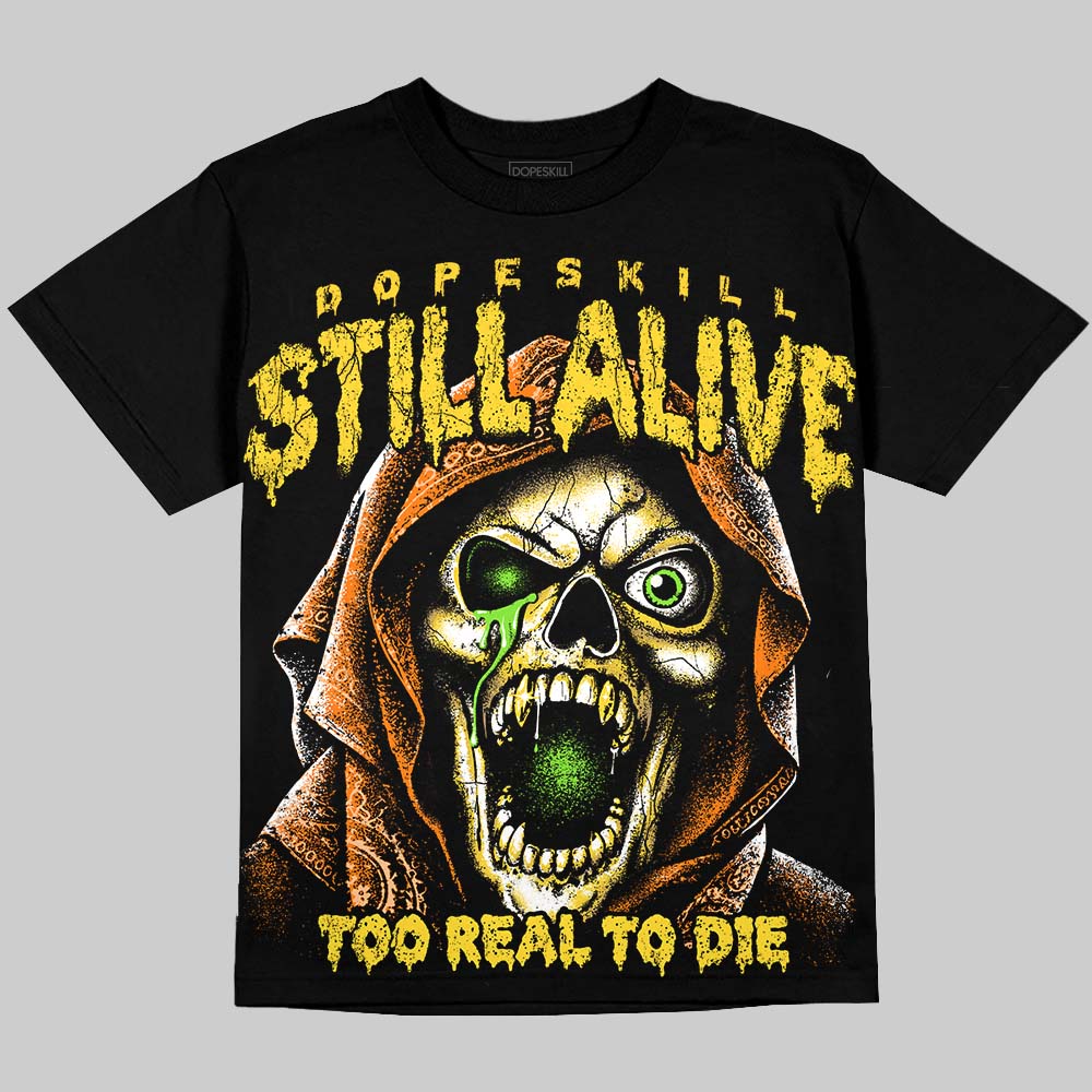 Jordan 4 Tour Yellow DopeSkill Oversize Print T-Shirt Still Alive Graphic Streetwear - Black