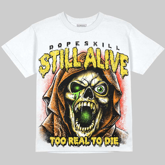 Jordan 4 Tour Yellow DopeSkill Oversize Print T-Shirt Still Alive Graphic Streetwear - White