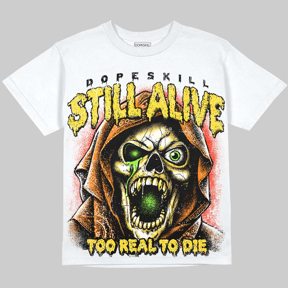 Jordan 4 Tour Yellow DopeSkill Oversize Print T-Shirt Still Alive Graphic Streetwear - White