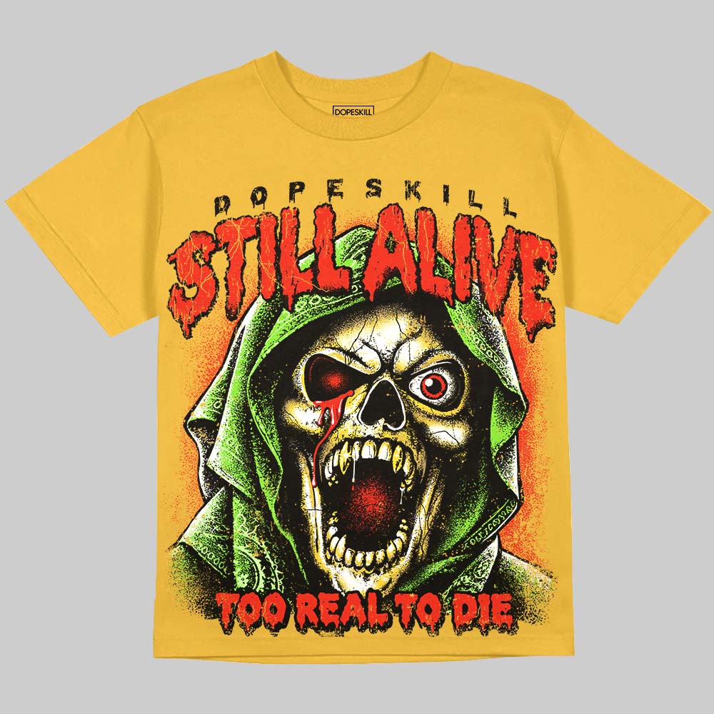 Jordan 4 Tour Yellow DopeSkill Oversize Print T-Shirt Still Alive Graphic Streetwear - Mustard 