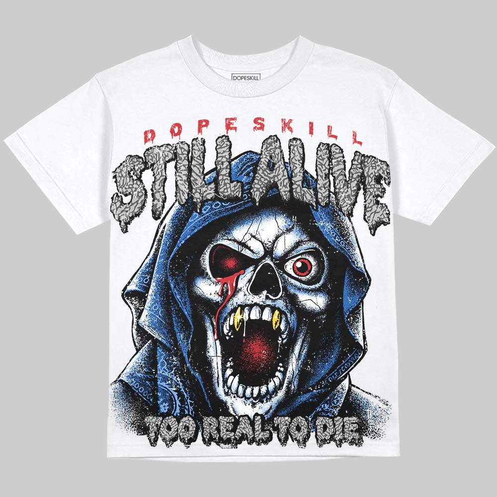 Jordan 3 True Blue DopeSkill Oversize Print T-Shirt Still Alive Graphic Streetwear - White