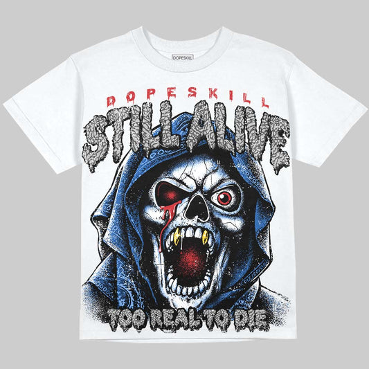 Jordan 3 True Blue DopeSkill Oversize Print T-Shirt Still Alive Graphic Streetwear - White