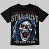Jordan 3 True Blue DopeSkill Oversize Print T-Shirt Still Alive Graphic Streetwear - Black