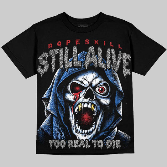 Jordan 3 True Blue DopeSkill Oversize Print T-Shirt Still Alive Graphic Streetwear - Black