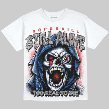 Jordan 3 True Blue DopeSkill Oversize Print T-Shirt Still Alive Graphic Streetwear - White