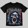 Jordan 3 True Blue DopeSkill Oversize Print T-Shirt Still Alive Graphic Streetwear - Black