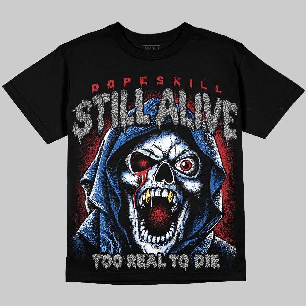 Jordan 3 True Blue DopeSkill Oversize Print T-Shirt Still Alive Graphic Streetwear - Black