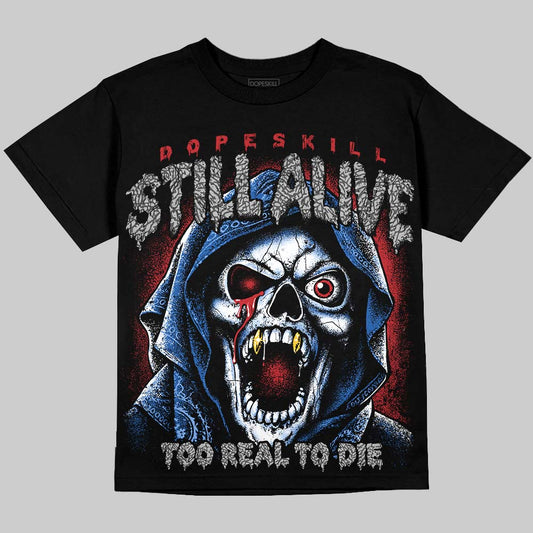 Jordan 3 True Blue DopeSkill Oversize Print T-Shirt Still Alive Graphic Streetwear - Black