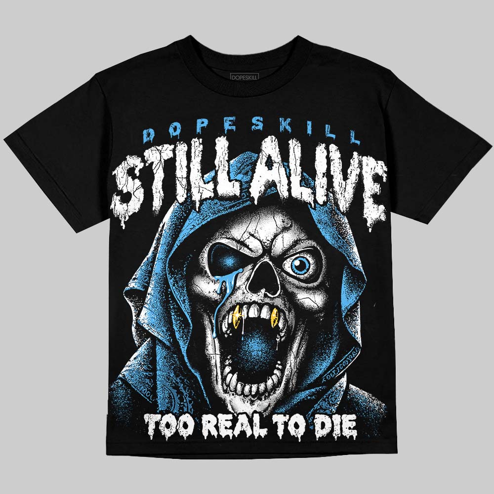 Jordan 11 University Blue DopeSkill Oversize Print T-Shirt Still Alive Graphic Streetwear - Black