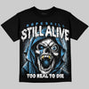 Jordan 11 University Blue DopeSkill Oversize Print T-Shirt Still Alive Graphic Streetwear - Black