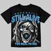 Jordan 14 Black and University Blue DopeSkill Oversize Print T-Shirt Still Alive Graphic Streetwear - Black