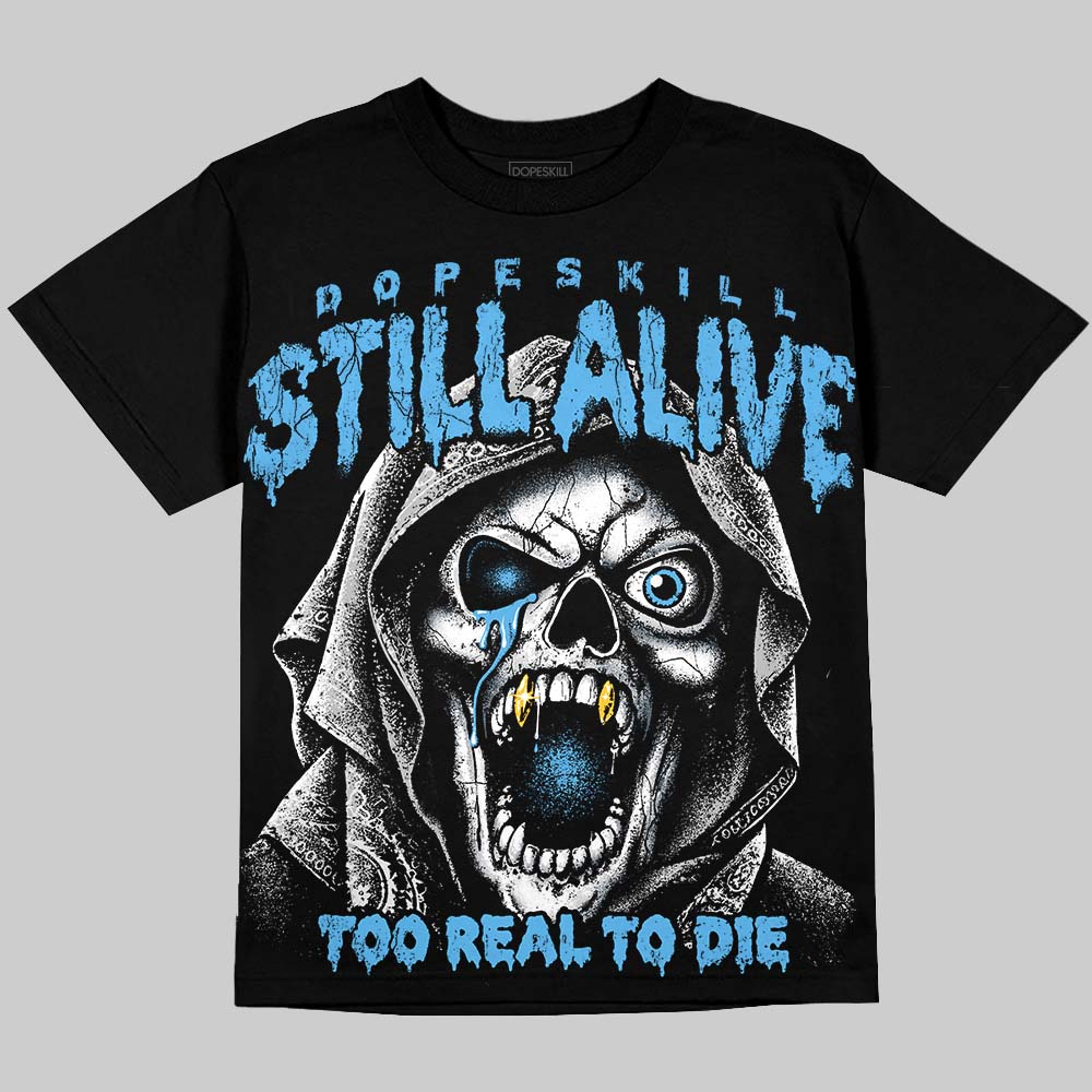 Jordan 14 Black and University Blue DopeSkill Oversize Print T-Shirt Still Alive Graphic Streetwear - Black