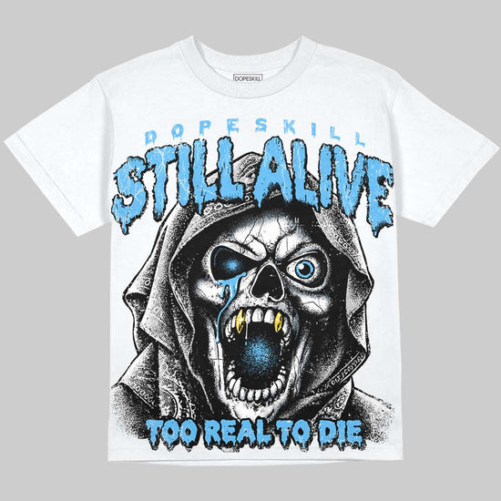 Jordan 14 Black and University Blue DopeSkill Oversize Print T-Shirt Still Alive Graphic Streetwear - White