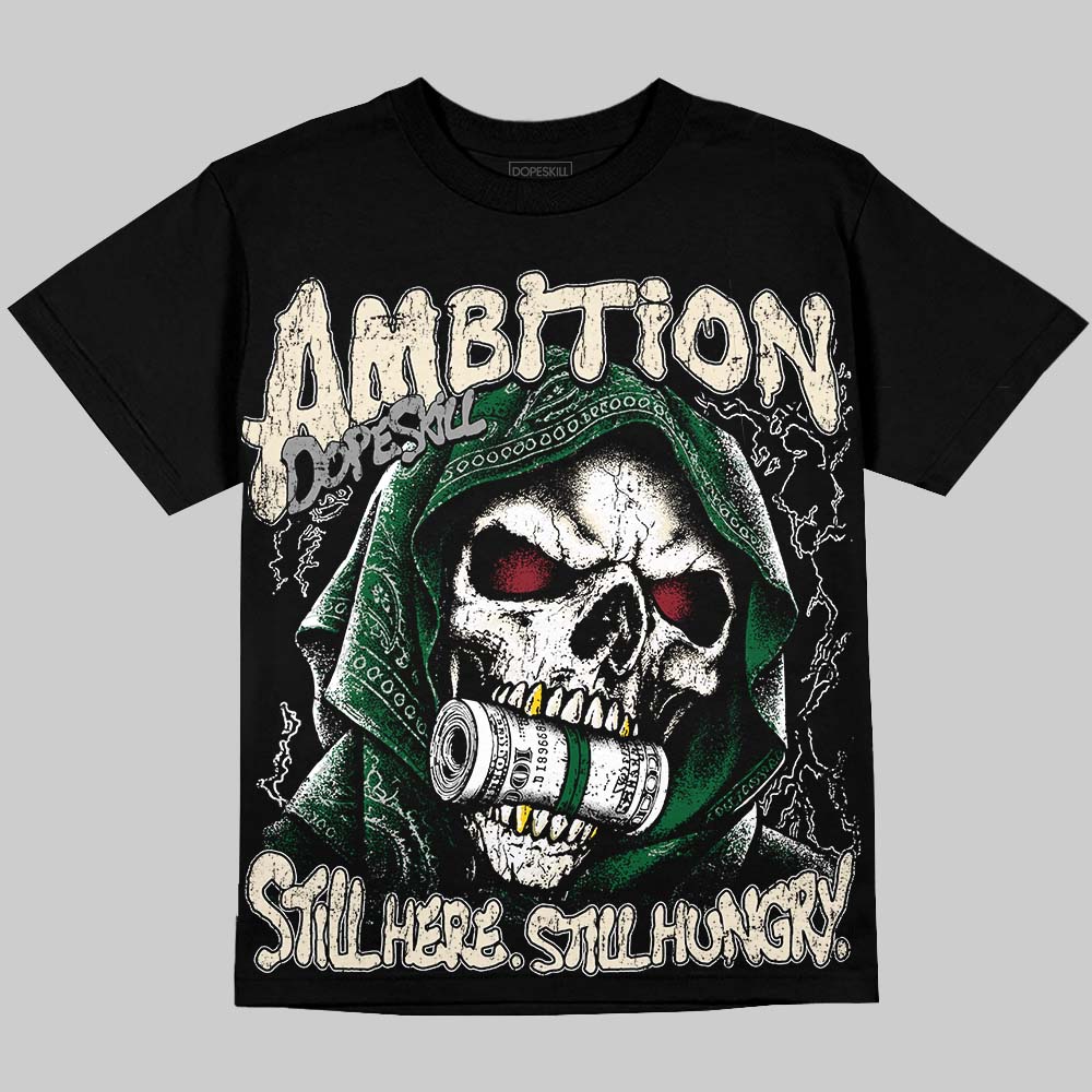 Jordan 14 Forest Green DopeSkill Oversize Print T-Shirt Still Here Still Hungry Graphic Streetwear - Black