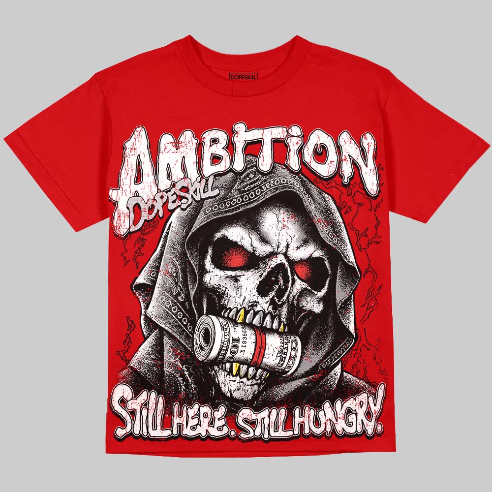 Jordan 4 Toro Bravo DopeSkill Oversize Print T-Shirt Still Here Still Hungry Graphic Streetwear - Red