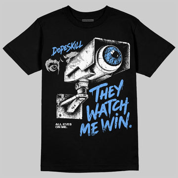 Jordan 5 Black University Blue DopeSkill T-Shirt They Watch Me Win Graphic Streetwear - Black