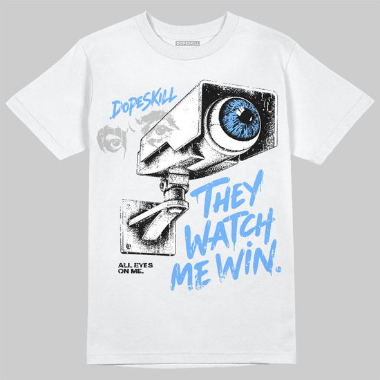 Jordan 5 Black University Blue DopeSkill T-Shirt They Watch Me Win Graphic Streetwear - White 