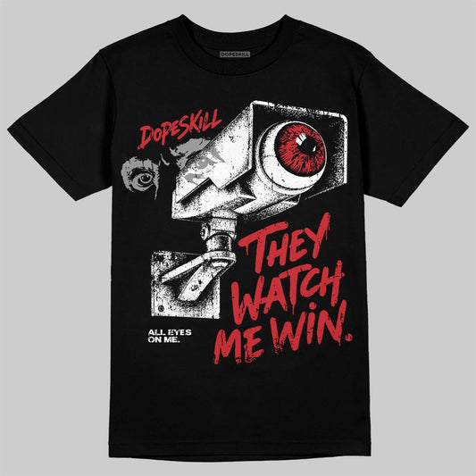 Jordan 12 Bloodline DopeSkill T-Shirt They Watch Me Win Graphic Streetwear - Black
