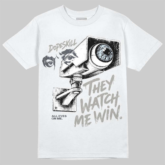 Jordan 11 Cool Grey DopeSkill T-Shirt They Watch Me Win Graphic Streetwear - White