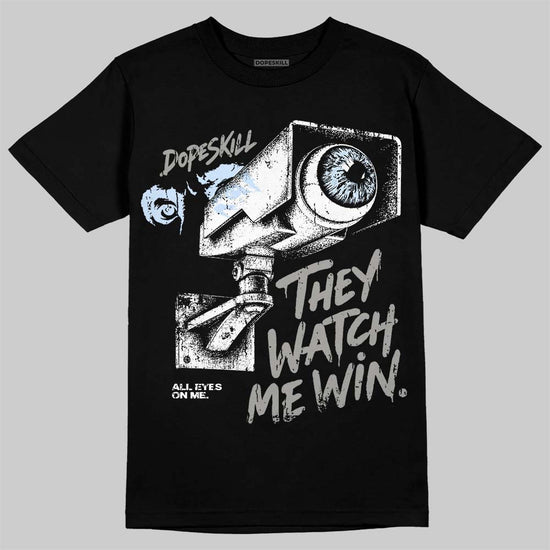 Jordan 11 Cool Grey DopeSkill T-Shirt They Watch Me Win Graphic Streetwear - Black
