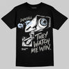 Jordan 11 Cool Grey DopeSkill T-Shirt They Watch Me Win Graphic Streetwear - Black