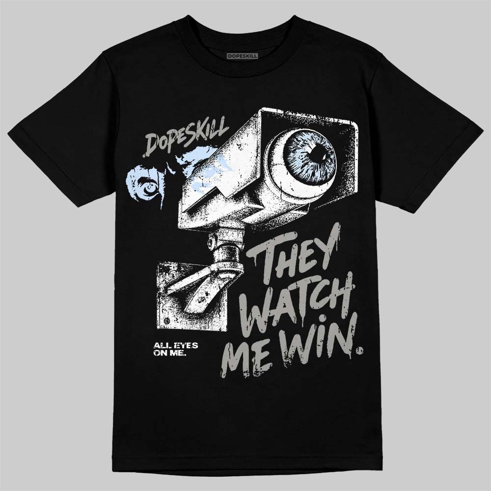 Jordan 11 Cool Grey DopeSkill T-Shirt They Watch Me Win Graphic Streetwear - Black