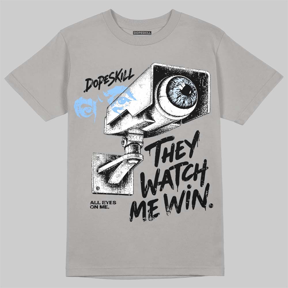 Jordan 11 Cool Grey DopeSkill T-Shirt They Watch Me Win Graphic Streetwear - Gravel